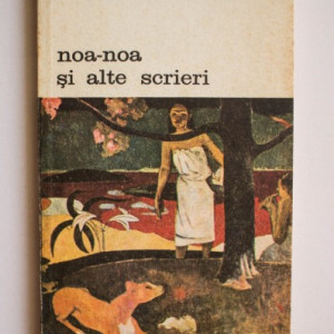 Paul Gauguin - Noa-noa si alte scrieri