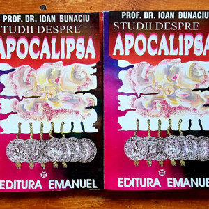 Prof. Dr. Ioan Bunaciu - Studii despre Apocalipsa (2 vol.)