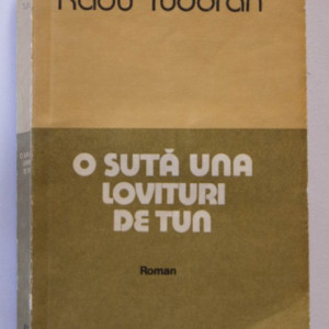 Radu Tudoran - O suta una lovituri de tun