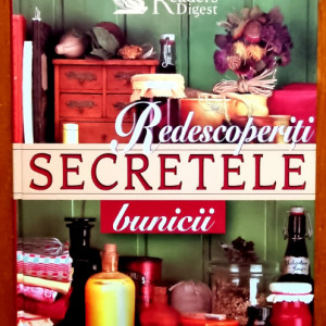 Reader`s Digest - Redescoperiti secretele bunicii (editie hardcover)