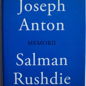 Salman Rushdie - Joseph Anton (memorii) (editie hardcover)