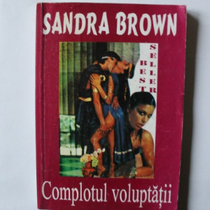 Sandra Brown - Complotul voluptatii