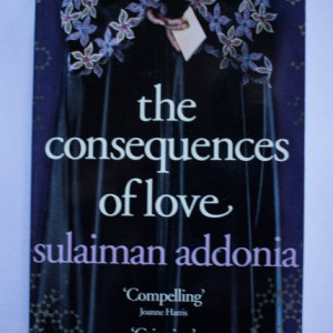 Sulaiman Addonia - The consequences of love (editie in limba engleza)