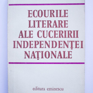 Teodor Vargolici - Ecourile literare ale cuceririi independentei nationale