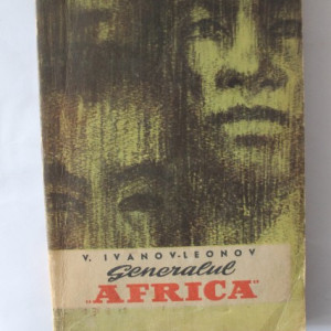 V. Ivanov-Leonov - Generalul Africa