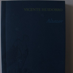 Vicente Huidobro - Altazor (editie bilingva, romano-spaniola, cu autograful lui Adrian Bodnaru)