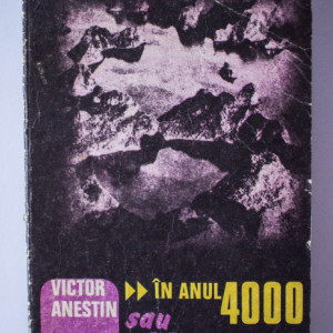 Victor Anestin - In anul 4000 sau o calatorie la Venus