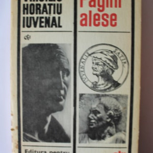 Virgiliu, Horatiu, Iuvenal - Pagini alese