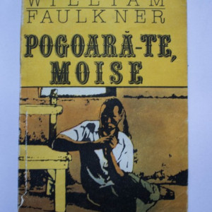 William Faulkner - Pogoara-te, Moise