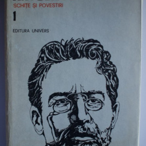 A. P. Cehov - Opere 1. Schite si povestiri (editie hardcover)
