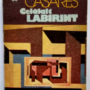 Adolfi Bioy Casares - Celalalt labirint