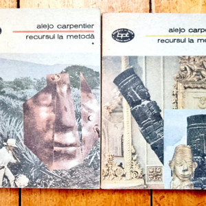 Alejo Carpentier - Recursul la metoda (2 vol.)