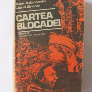 Ales Adamovici, Daniil Granin - Cartea blocadei