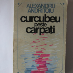 Alexandru Andritoiu - Curcubeu peste Carpati