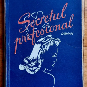 Alice Gabrielescu - Secretul profesional (editie interbelica)
