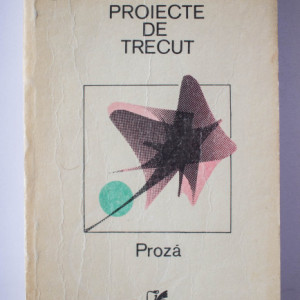 Ana Blandiana - Proiecte de trecut
