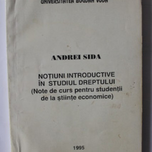 Andrei Sida - Notiuni introductive in studiul dreptului (Note de curs pentru studentii de la stiinte economice)
