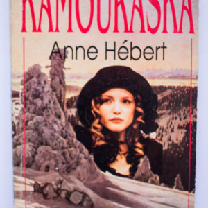 Anne Hebert - Kamouraska