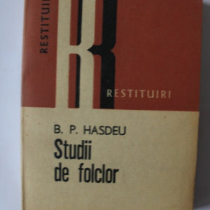 B. P. Hasdeu - Studii de folclor (cu autograful lui Nicolae Bot)