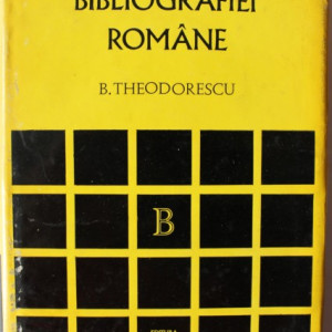 B. Theodorescu - Istoria bibliografiei romane (editie hardcover)