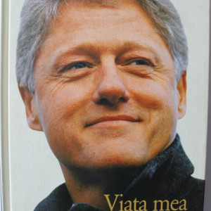 Bill Clinton - Viata mea (editie hardcover)