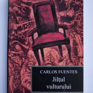 Carlos Fuentes - Jiltul vulturului