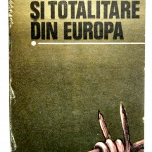 Colectiv autori - Regimurile fasciste si totalitare din Romania (vol. I)