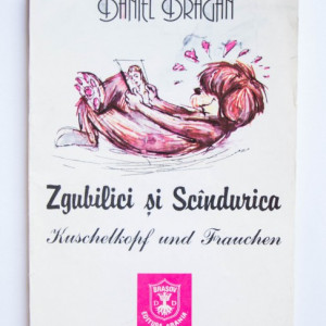 Daniel Dragan - Zgubilici si Scandurica / Kuschelkopf und Frauchen (editie bilingva, romano-germana)