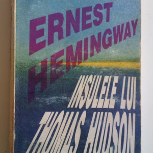 Ernest Hemingway - Insulele lui Thomas Hudson