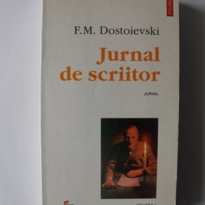 F.M. Dostoievski - Jurnal de scriitor (vol. I)