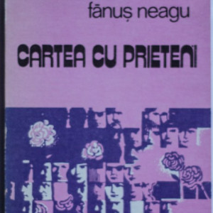 Fanus Neagu - Cartea cu prieteni