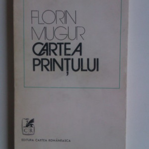 Florin Mugur - Cartea printului (cu autograf)