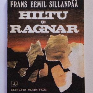 Frans Eemil Sillanpaa - Hiltu si Ragnar