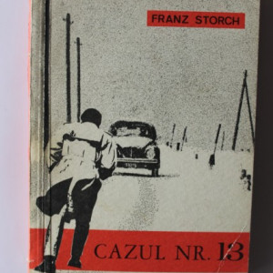 Franz Storch - Cazul nr. 13