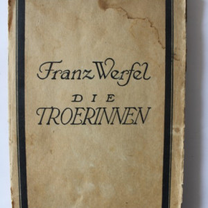 Franz Werfel - Die Troerinnen (editie interbelica)