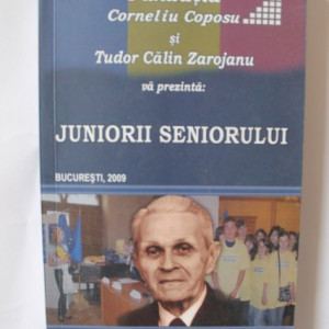 Fundatia Corneliu Coposu, Tudor Calin Zarojanu - Juniorii seniorului