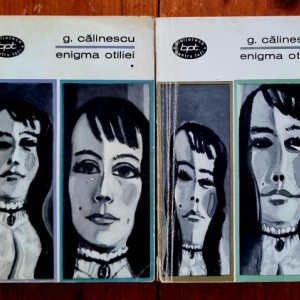 G. Calinescu - Enigma Otiliei (2 vol.)
