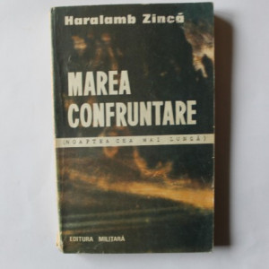 Haralamb Zinca - Marea confruntare
