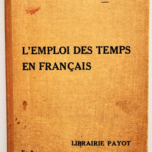 Henri Sensine - L`emploi des temps en francais (editie hardcover)