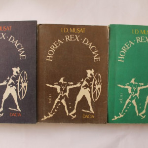 I. D. Musat - Horea. Rex. Daciae (3 vol., editie hardcover, cu autograf)