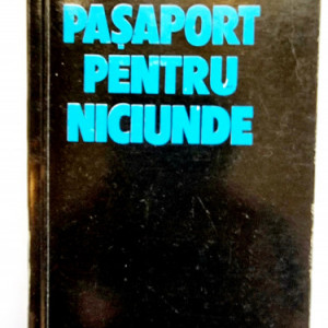 Ioan Iancu - Pasaport pentru niciunde. Timisoara, decembrie 1989