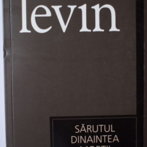 Ira Levin - Sarutul dinaintea mortii