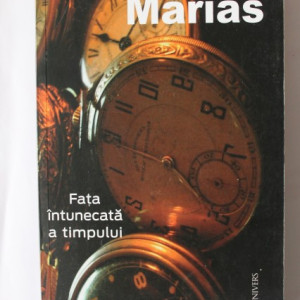 Javier Marias - Fata intunecata a timpului
