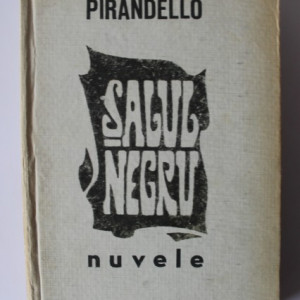 Luigi Pirandello - Salul negru. Nuvele (editie hardcover)