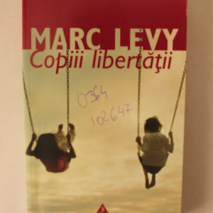 Marc Levy - Copiii libertatii