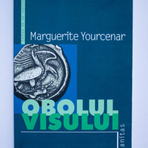 Marguerite Yourcenar - Obolul visului