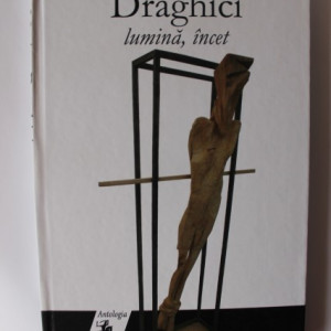 Marian Draghici - Lumina, incet (editie hardcover)