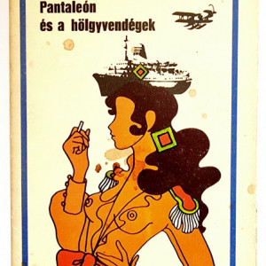Mario Vargas Llosa - Pantaleon es a holgyvendegek (editie hardcover)
