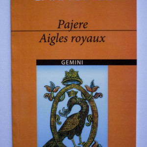 Mateiu I. Caragiale - Pajere / Aigles Royaux (editie bilingva, romano-franceza)