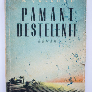 Mihail Solohov - Pamant destelenit (vol. I)